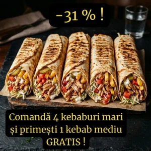 Comandă 4 kebaburi mari și primești 1 kebab mediu GRATIS !